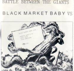 Black Market Baby : Battle Between the Giants